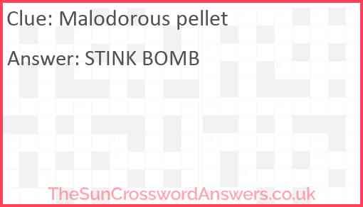 Malodorous pellet Answer