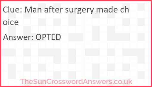 Man after surgery made choice Answer