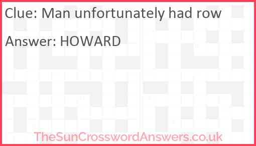 Man unfortunately had row Answer