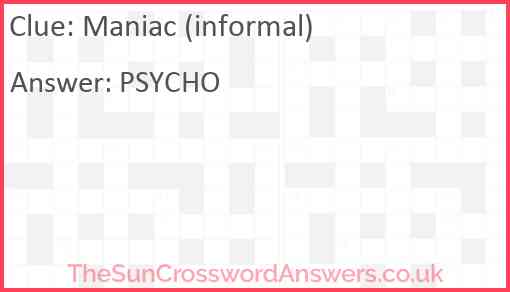 Maniac (informal) Answer