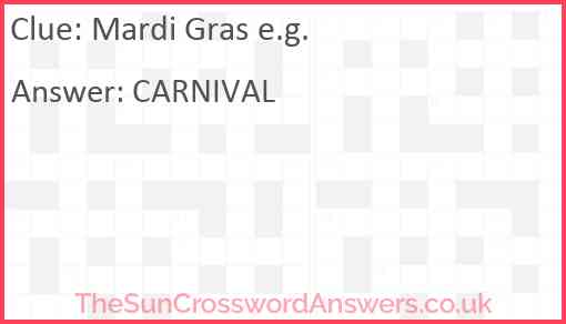 Mardi Gras e.g. Answer