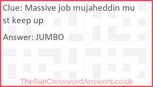 Massive job mujaheddin must keep up Answer