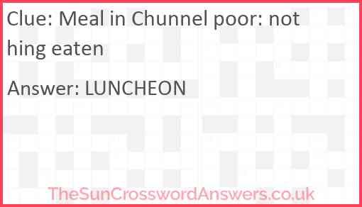 Meal in Chunnel poor: nothing eaten Answer