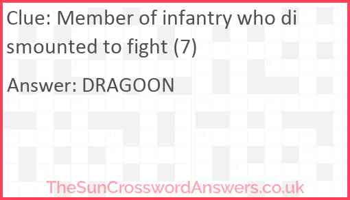 Member of infantry who dismounted to fight (7) Answer