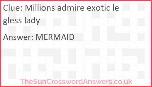 Millions admire exotic legless lady Answer