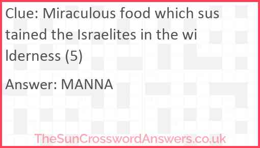 Miraculous food which sustained the Israelites in the wilderness (5) Answer