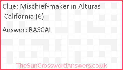 Mischief-maker in Alturas California (6) Answer