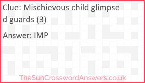 Mischievous child glimpsed guards (3) Answer