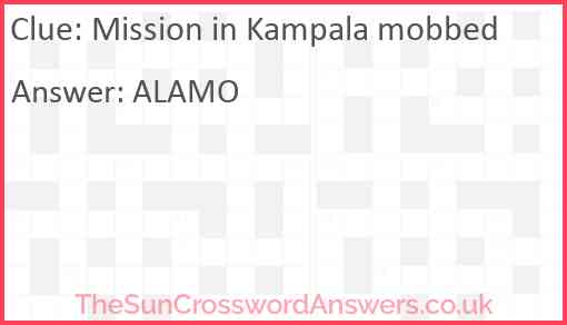 Mission in Kampala mobbed Answer