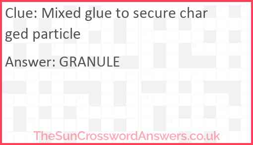 Mixed glue to secure charged particle Answer