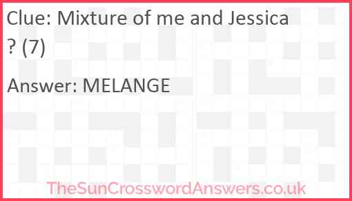 Mixture of me and Jessica? (7) Answer