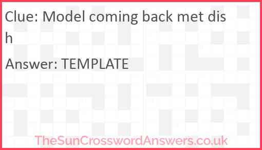 Model coming back met dish Answer