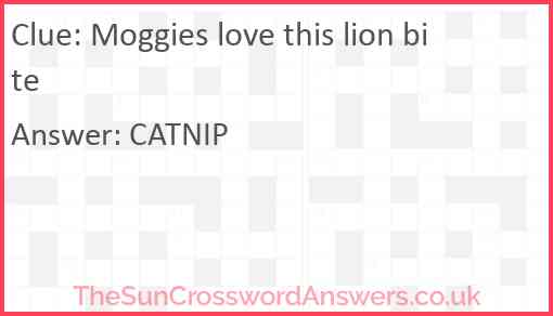 Moggies love this lion bite Answer