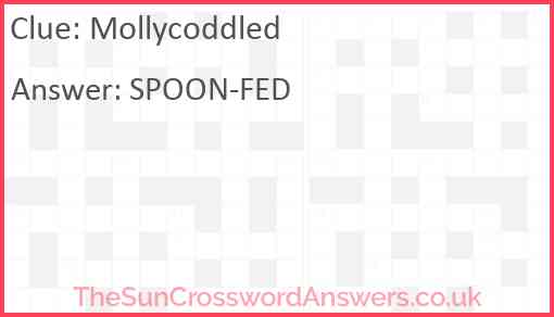 Mollycoddled Answer