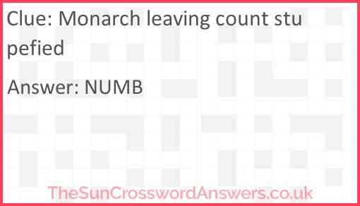 Monarch leaving count stupefied Answer