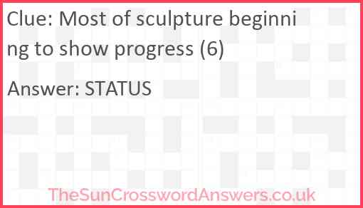 Most of sculpture beginning to show progress (6) Answer