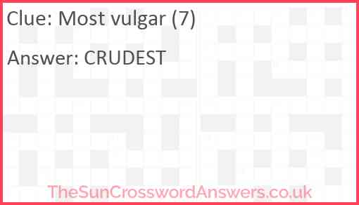 Most vulgar (7) Answer