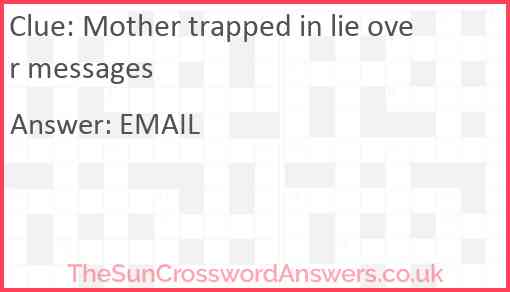 Mother trapped in lie over messages Answer