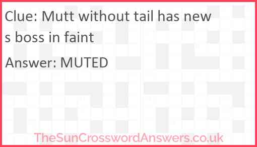 Mutt without tail has news boss in faint Answer