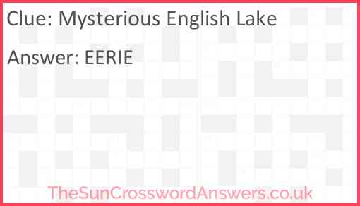 Mysterious English lake Answer