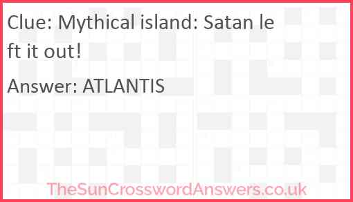 Mythical island: Satan left it out! Answer