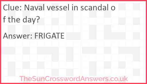 Naval vessel in scandal of the day? Answer