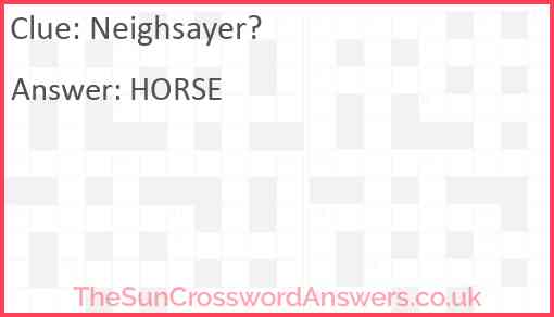 Neighsayer? Answer