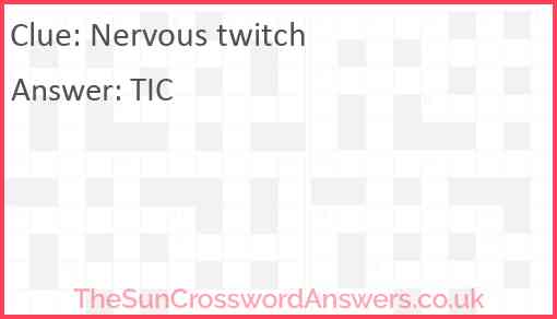 Nervous twitch Answer