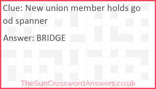 New union member holds good spanner Answer