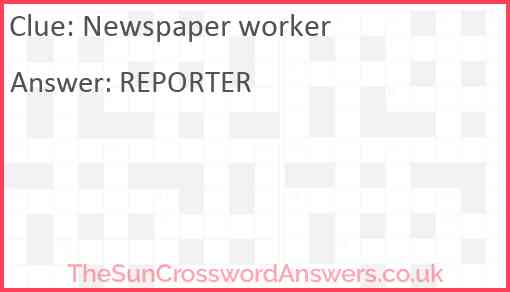 Newspaper worker Answer