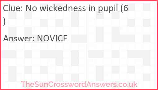 No wickedness in pupil (6) Answer