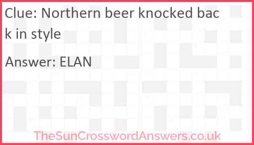 Northern beer knocked back in style Answer