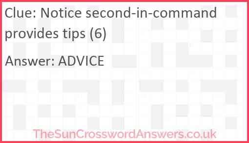 Notice second-in-command provides tips (6) Answer
