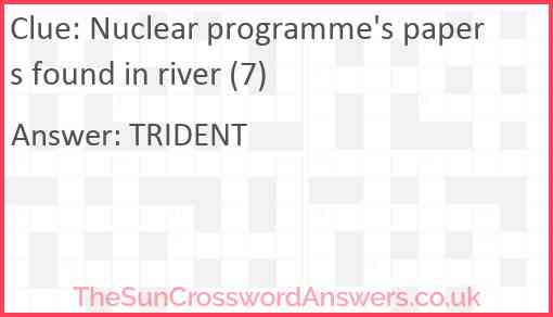 Nuclear programme's papers found in river (7) Answer