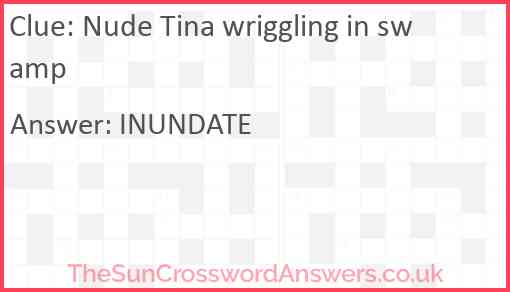 Nude Tina wriggling in swamp Answer