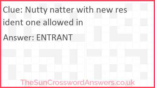 Nutty natter with new resident one allowed in Answer