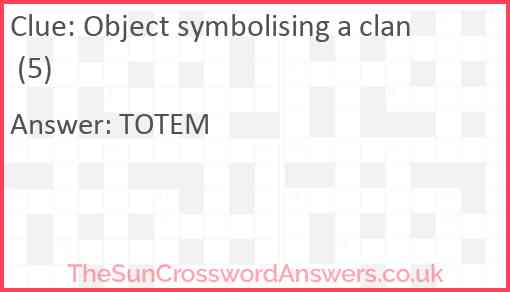 Object symbolising a clan (5) Answer