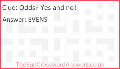 Odds? Yes and no! Answer