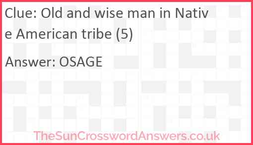 Old and wise man in Native American tribe (5) Answer