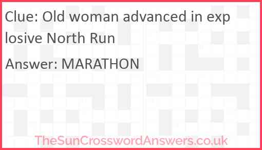 Old woman advanced in explosive North Run Answer