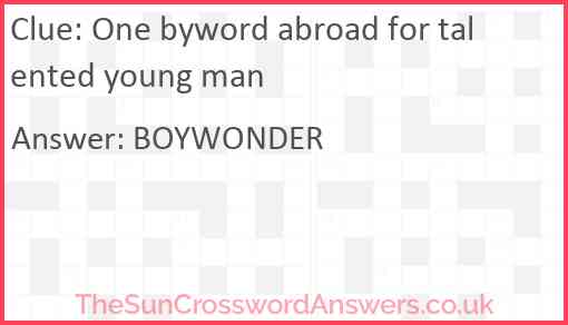 One byword abroad for talented young man Answer