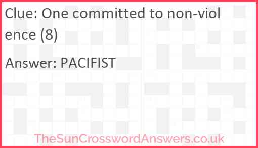 One committed to non-violence (8) Answer