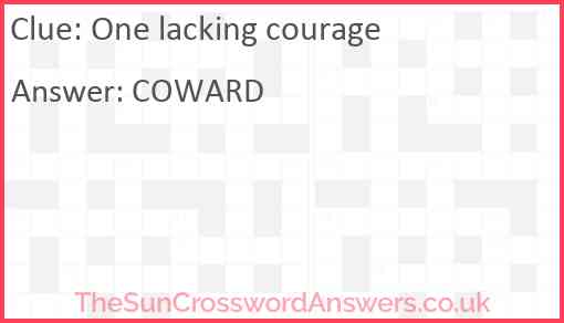 One lacking courage Answer