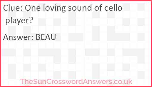 One loving sound of cello player? Answer