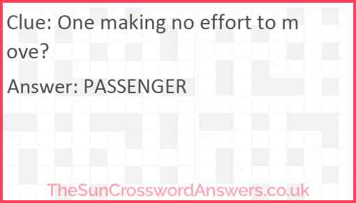 One making no effort to move? Answer