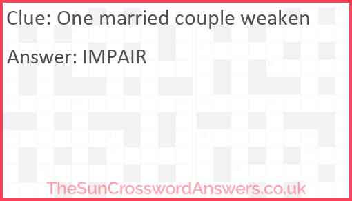 One married couple weaken Answer