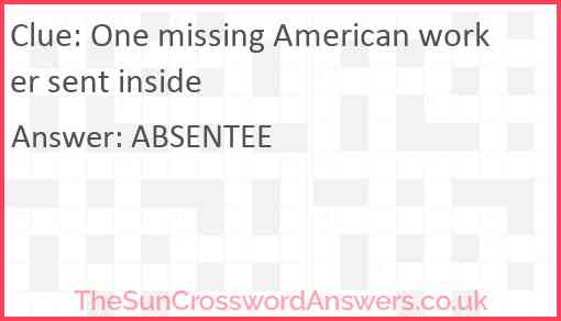 One missing American worker sent inside Answer