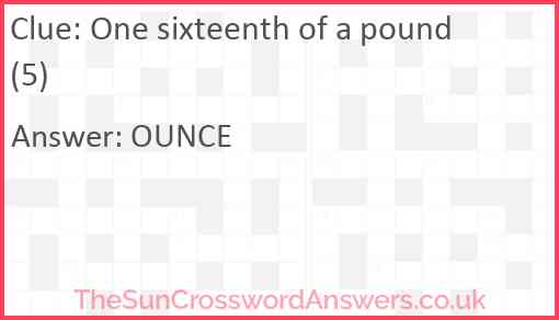 One sixteenth of a pound (5) Answer