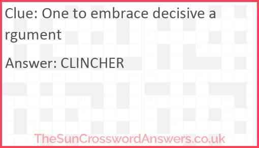 One to embrace decisive argument Answer