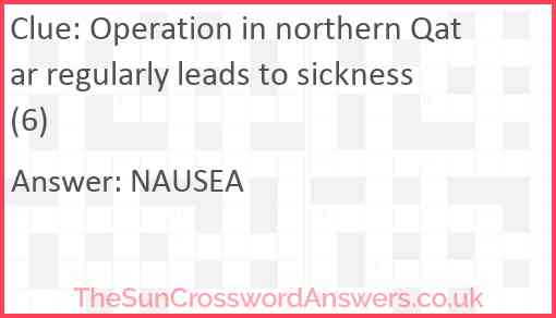 Operation in northern Qatar regularly leads to sickness (6) Answer